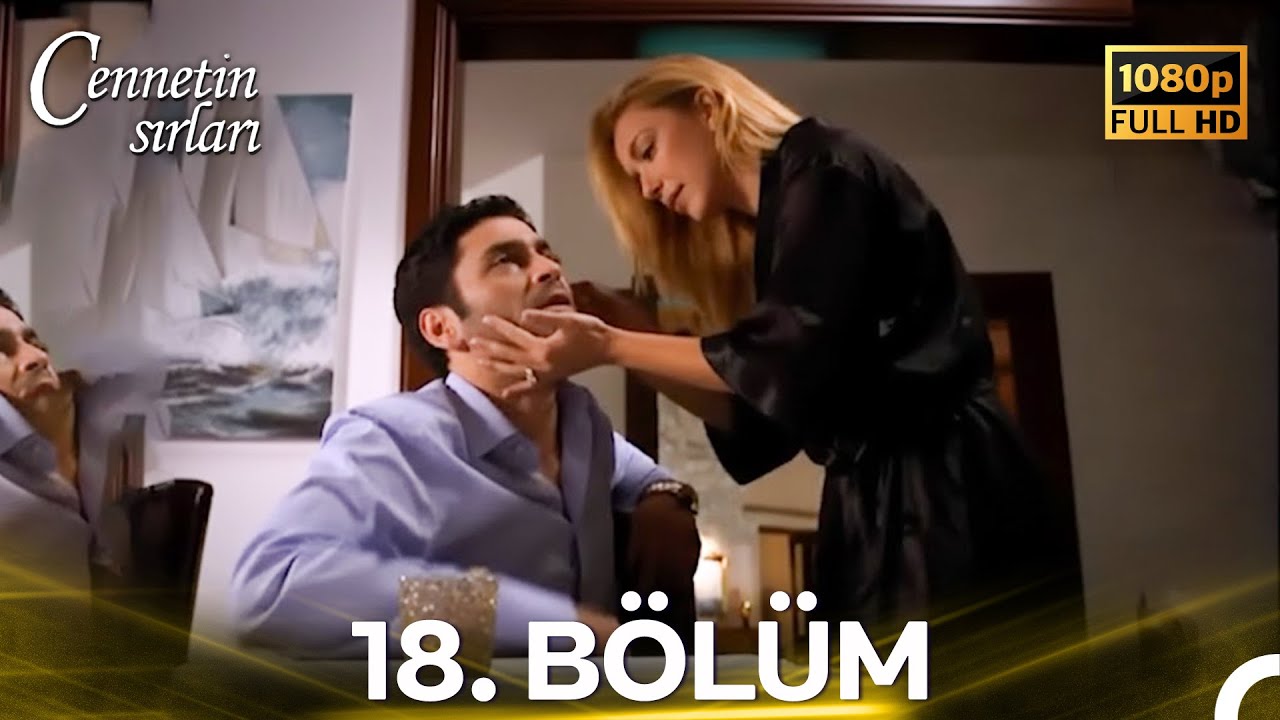 Cennetin Sırları 18. Bölüm (FULL HD)