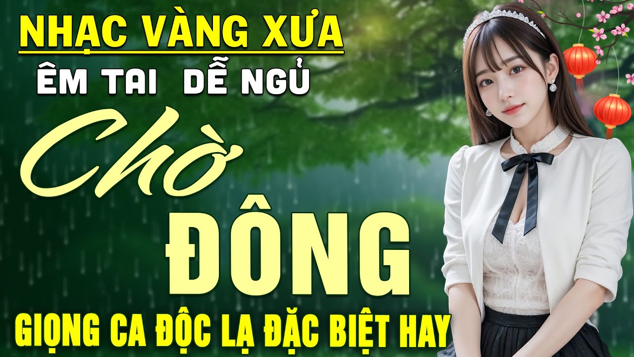 Chờ Đông ➤ LK Nhạc BOLERO Trữ Tình DIỄN QUÂN Nghe CỰC ÊM TAI Dễ Ngủ -Nhạc Vàng Hay Nhất 2026