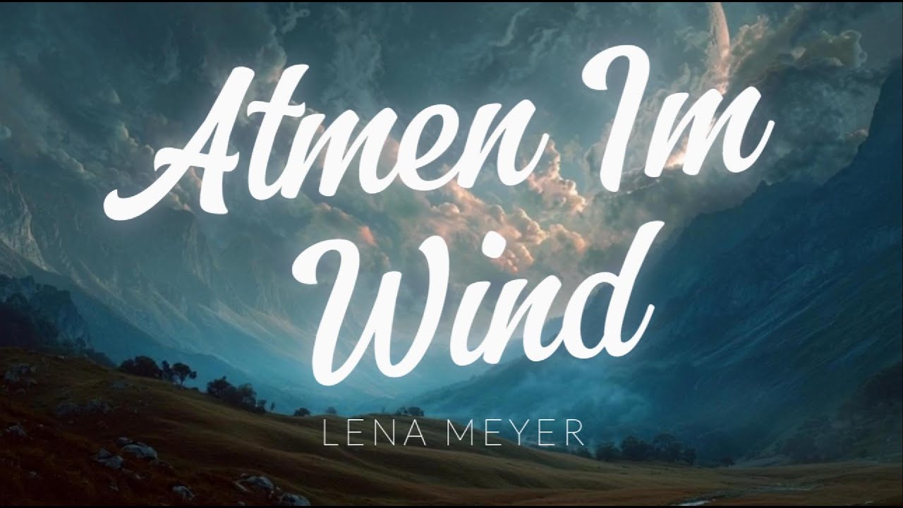 Atmen Im Wind - Lena Meyer