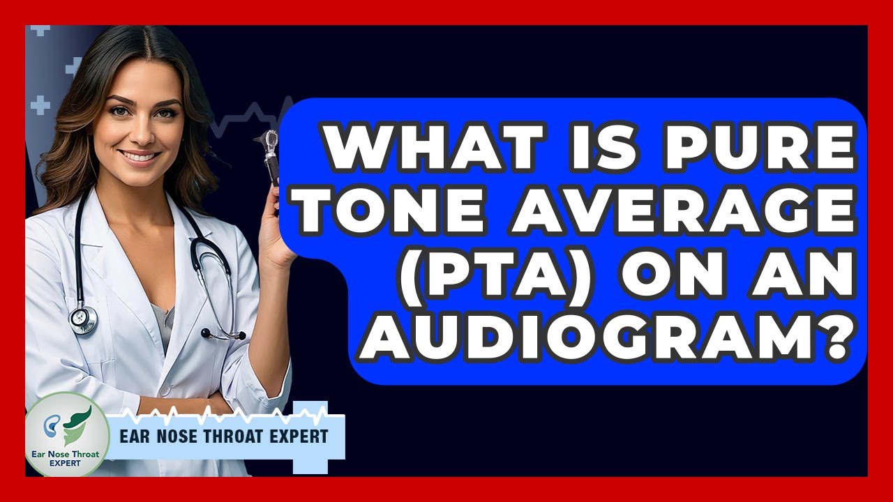 What Is Pure Tone Average (PTA) On An Audiogram? - Ear Nose Throat Expert