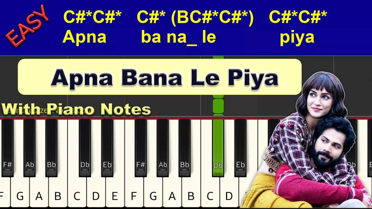 Apna Bana Le Piya: Easy Piano Tutorial with Notes