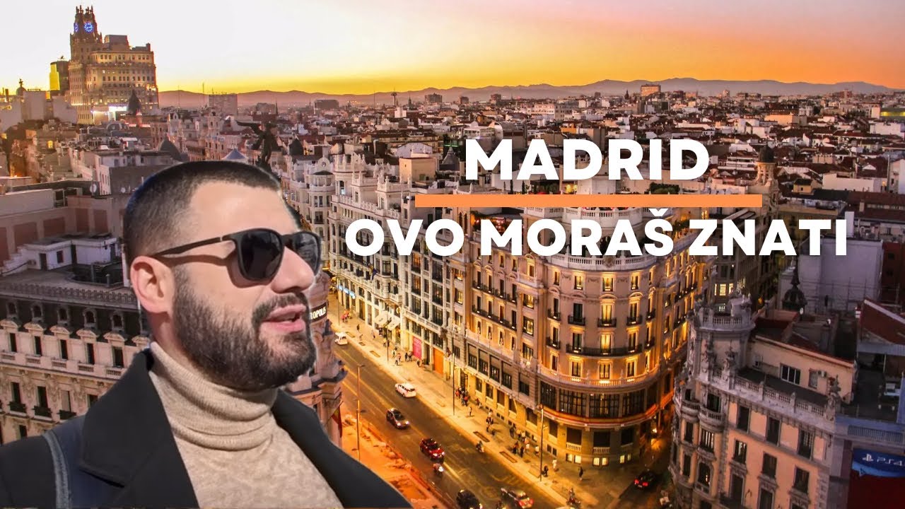 MADRID - ovo moraš znati