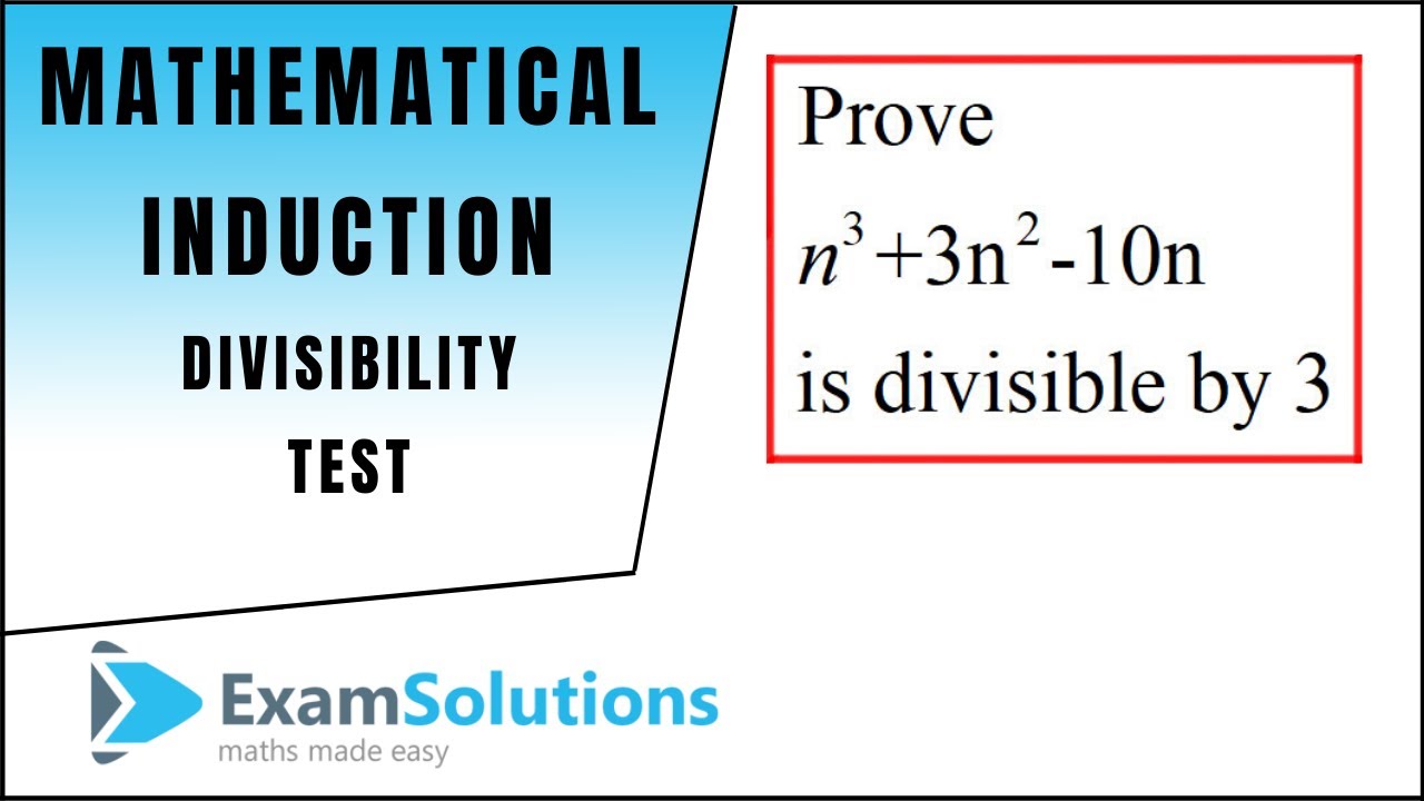 Mathematical Induction - Divisibility Tests (2) | ExamSolutions