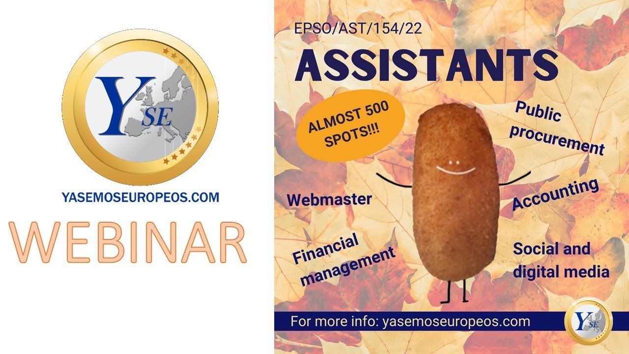 YSE   webinar Assistants (AST 3)  - EPSO/AST/154/22 - 492 vacancies  distributed in 6 fields
