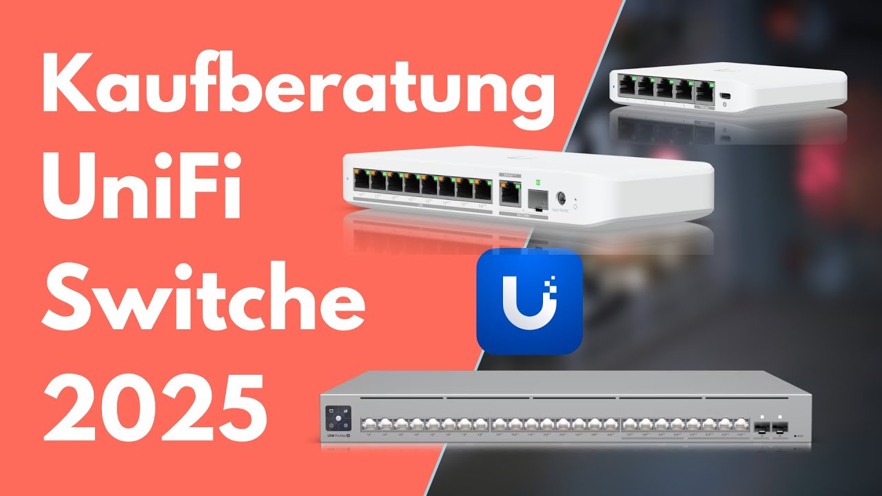 UniFi Switche Kaufberatung 2025 | Welcher Switch passt zu mir?