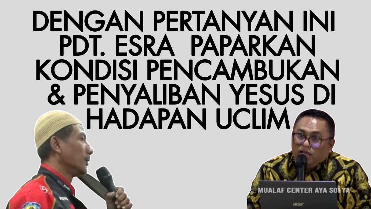 DENGAN PERTANYAN INI PDT ESRA SORU PAPARKAN KONDISI PENCAMBUKAN & PENYALIBAN YESUS DI HADAPAN UCLIM