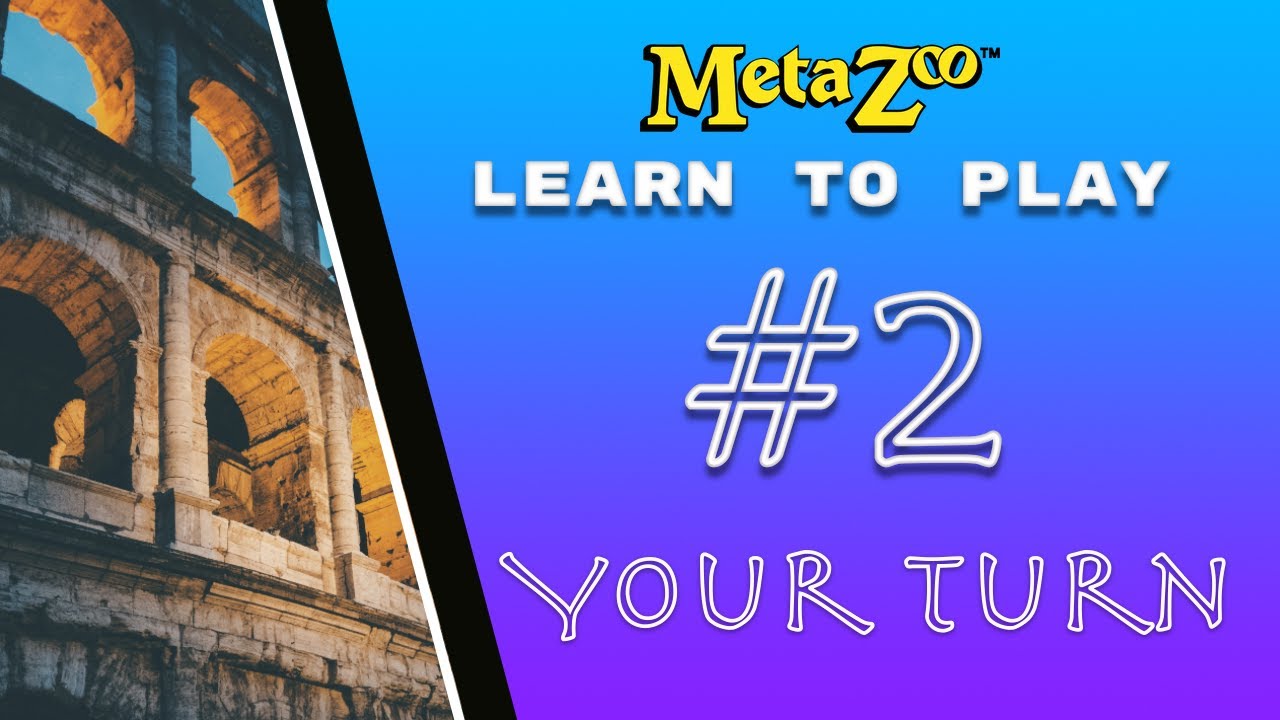 MetaZoo Learn To Play #2 - Your Turn