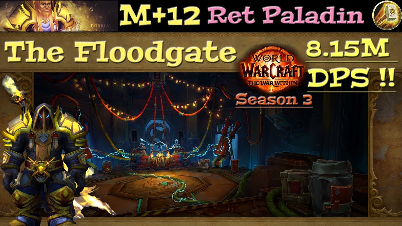 TWW S3 - M+12 Floodgate - Templar Ret Paladin - 8.15M DPS