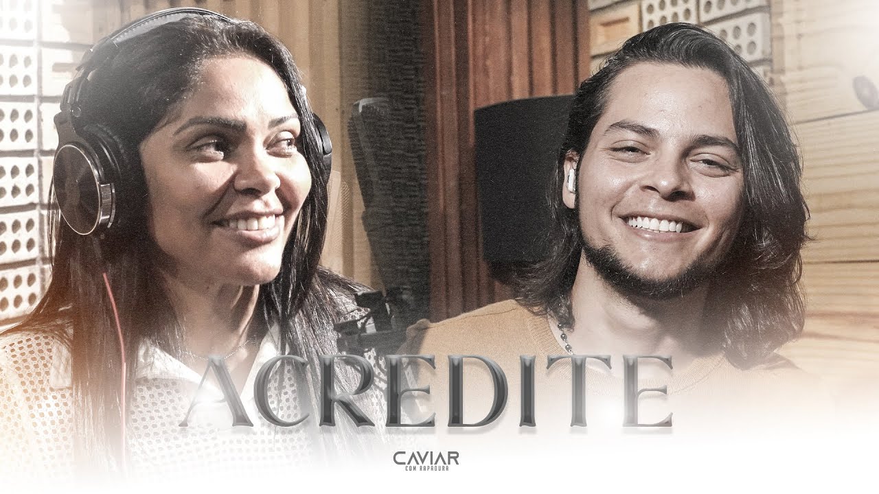 Caviar com Rapadura - Acredite (Videoclipe Oficial)