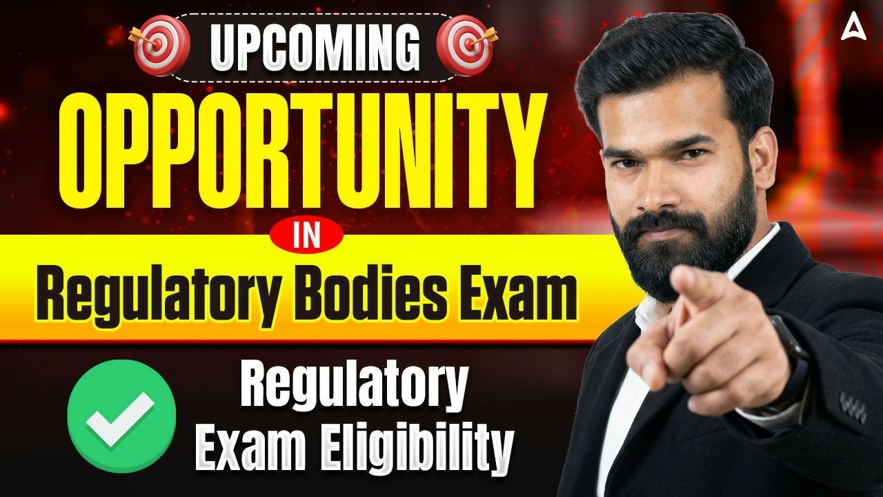 Upcoming Oppoutunity in 2026 | Regulatory Exams Eligibility | Upcoming Vacancies in Regulatory Exams