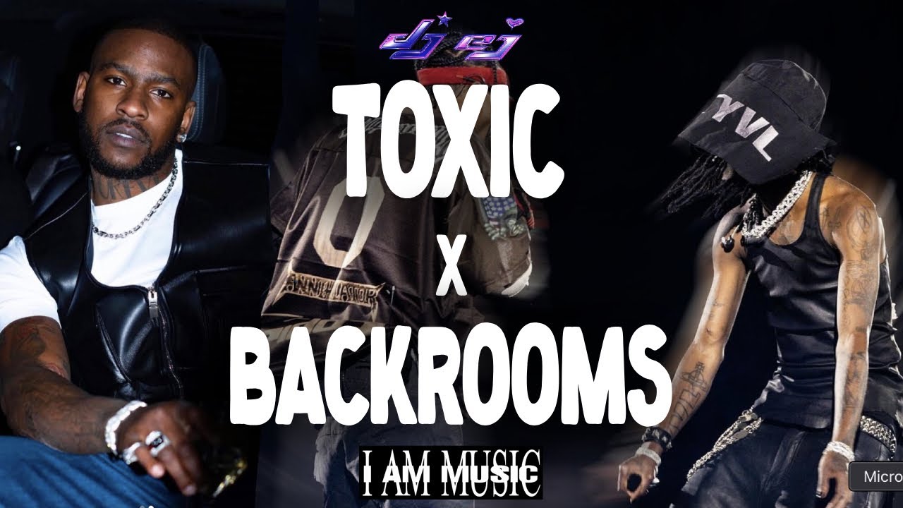 Toxic X Backrooms - Playboi Carti, Skepta & Travis Scott (I AM MUSIC)