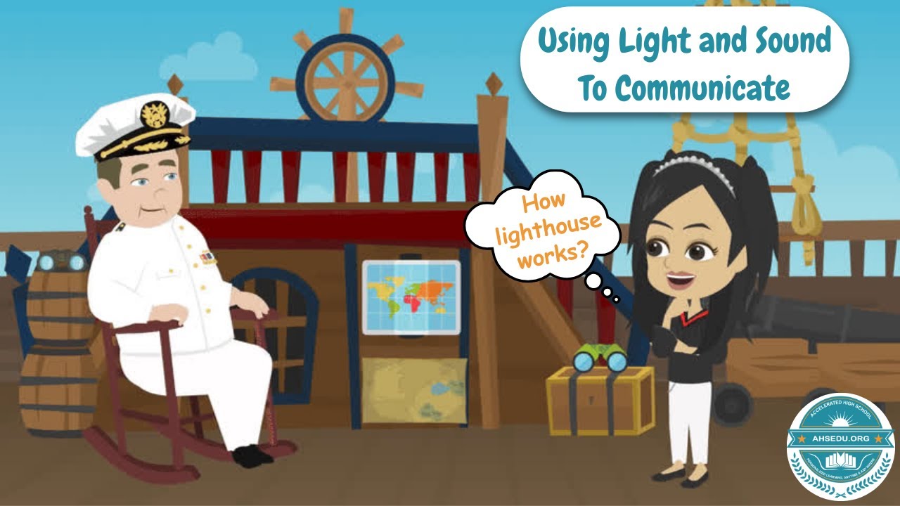 Using Light and Sound to Communicate | The Captain AHS-Show | General Science