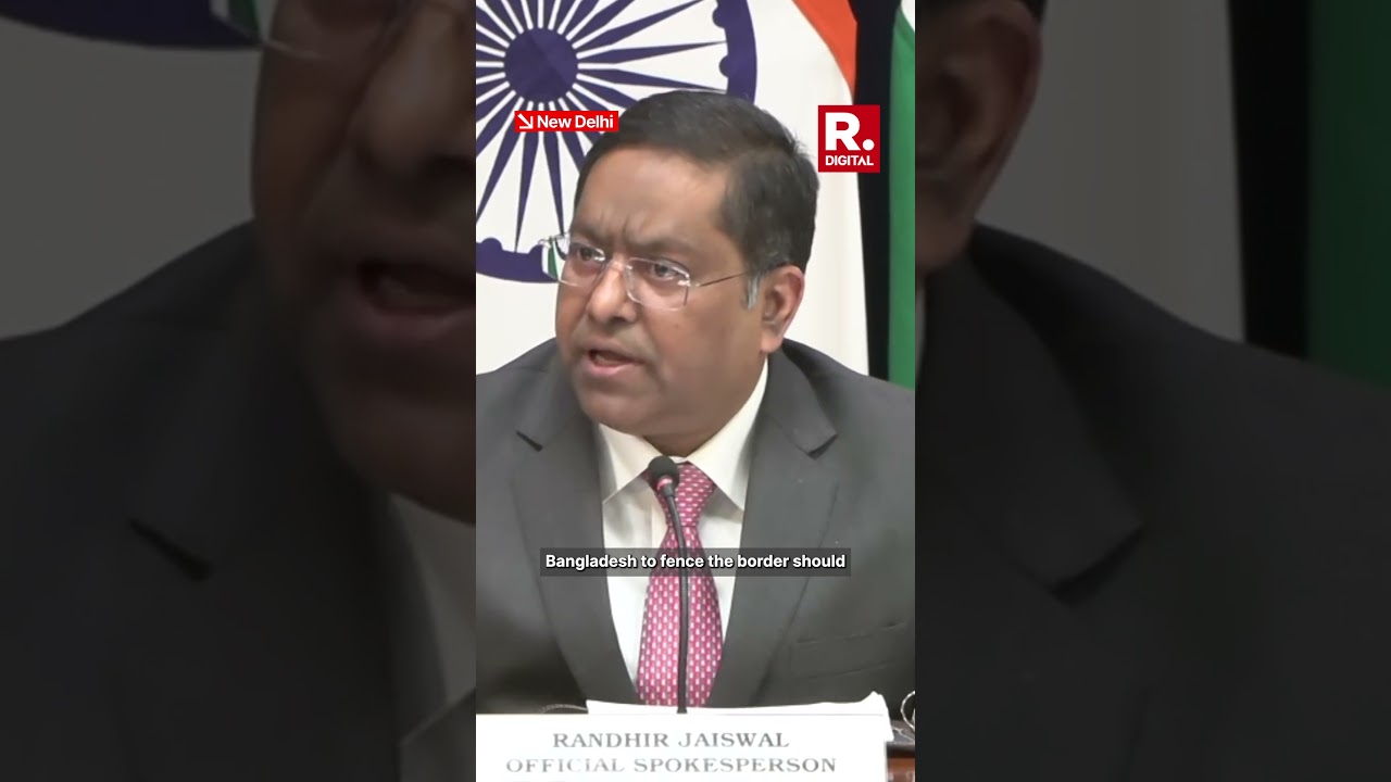 'Fencing India-Bangladesh Border Is Necessary To Prevent Crimes': MEA Spokesperson Randhir Jaiswal