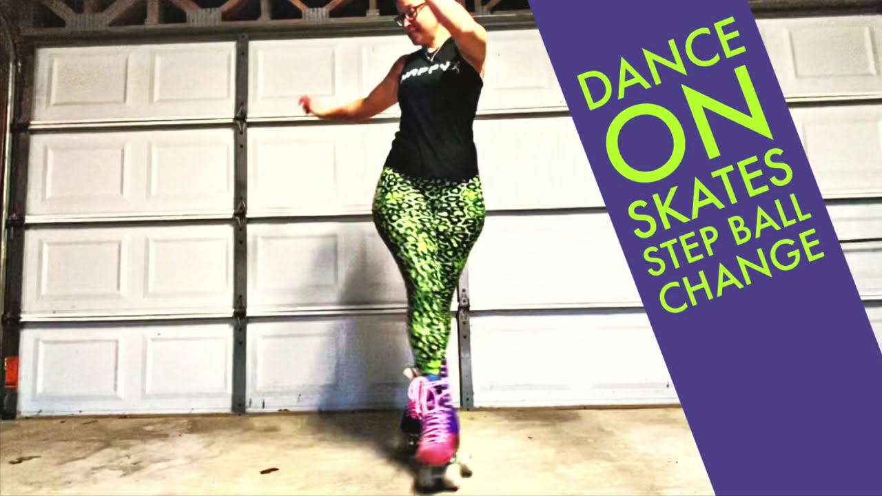 Basic Dance on Skates Moves - The Step Ball Change