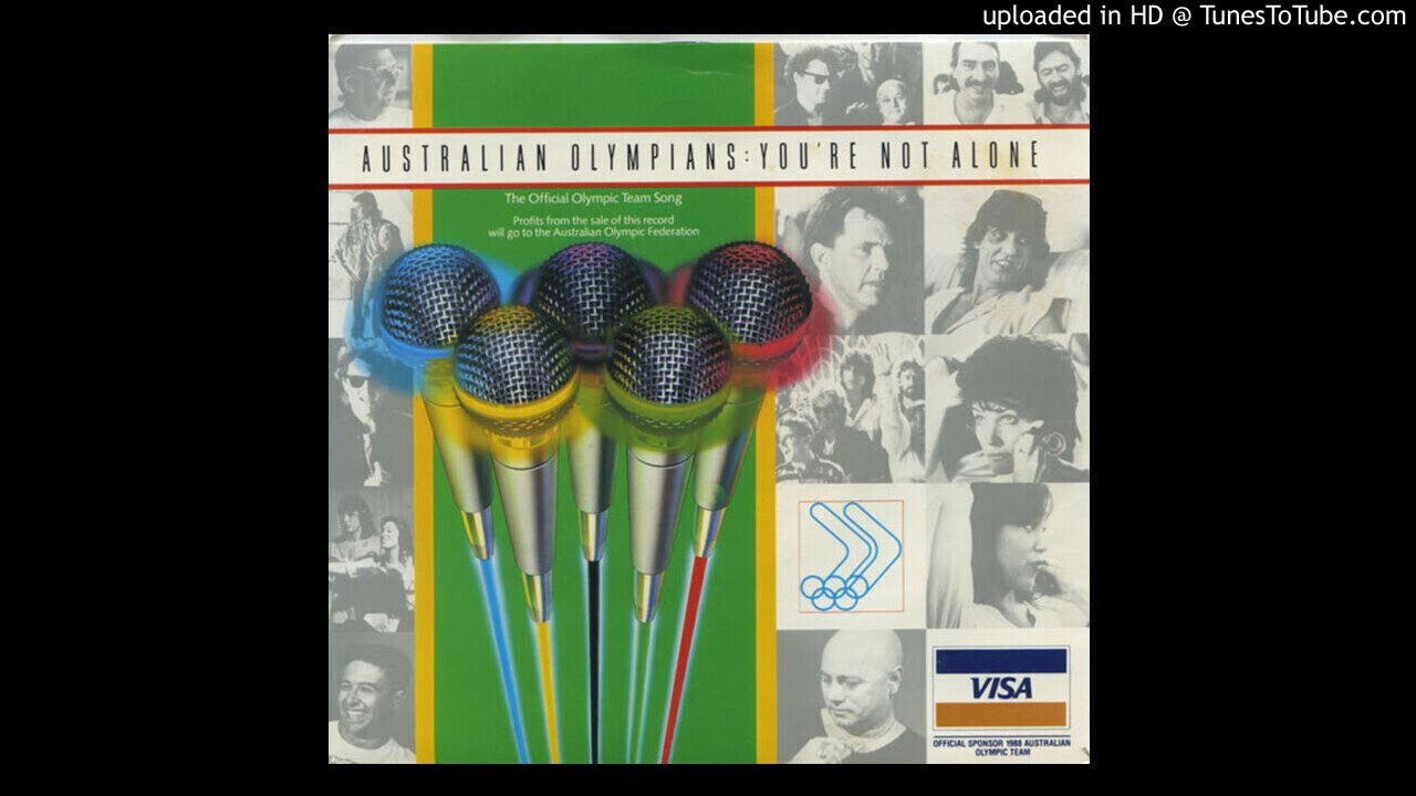Australian Olympians - You're Not Alone (The Official Olympic Team Song) (1988)
