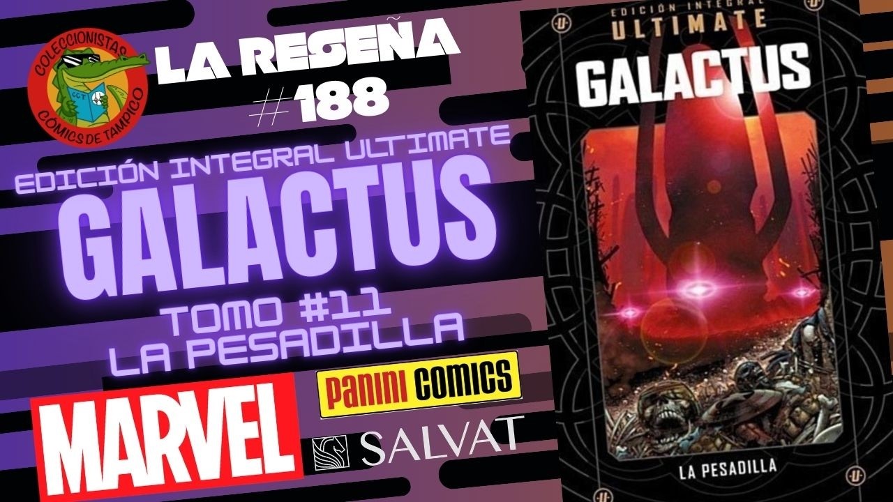 Edición Integral ULTIMATE #11: GALACTUS La pesadilla MARVEL SALVAT PANINI España La reseña #188