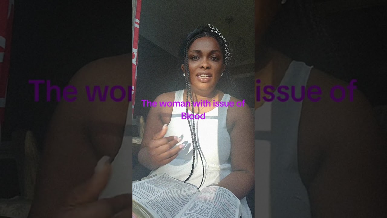 The woman with the issue of Blood