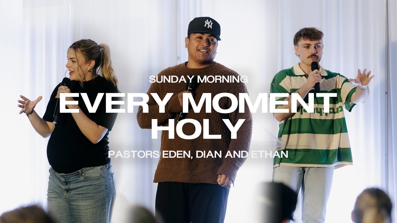 Every Moment Holy | Pastors Eden Williams Banegas, Dian Williams Banegas and Ethan Montgomery