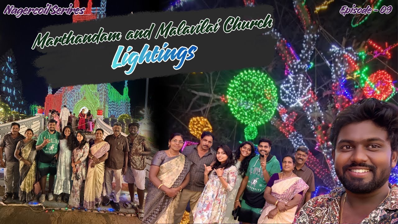 MARTHANDAM & MALAVILAI CHURCH CHRISTMAS LIGHTINGS 🎄✨ | NAGERCOIL SERIES EP-09 | MIGRATORS