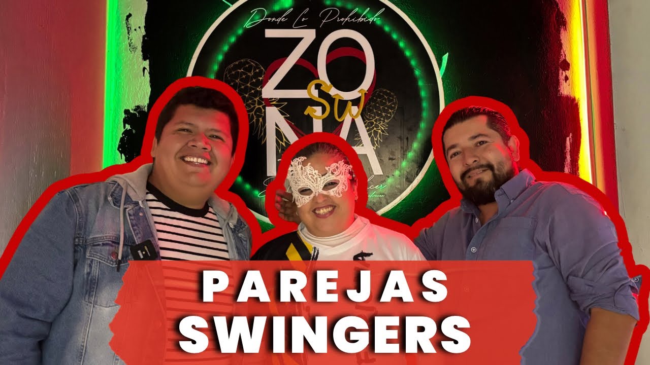 Parejas Swinger en México 🇲🇽 lo que querías saber | ​⁠@maneguevaraup