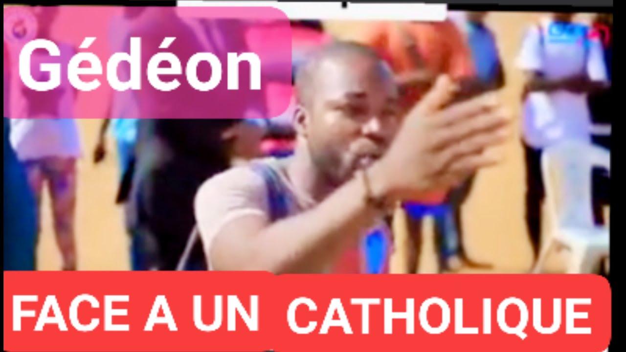 Gédéon face a un catholique
