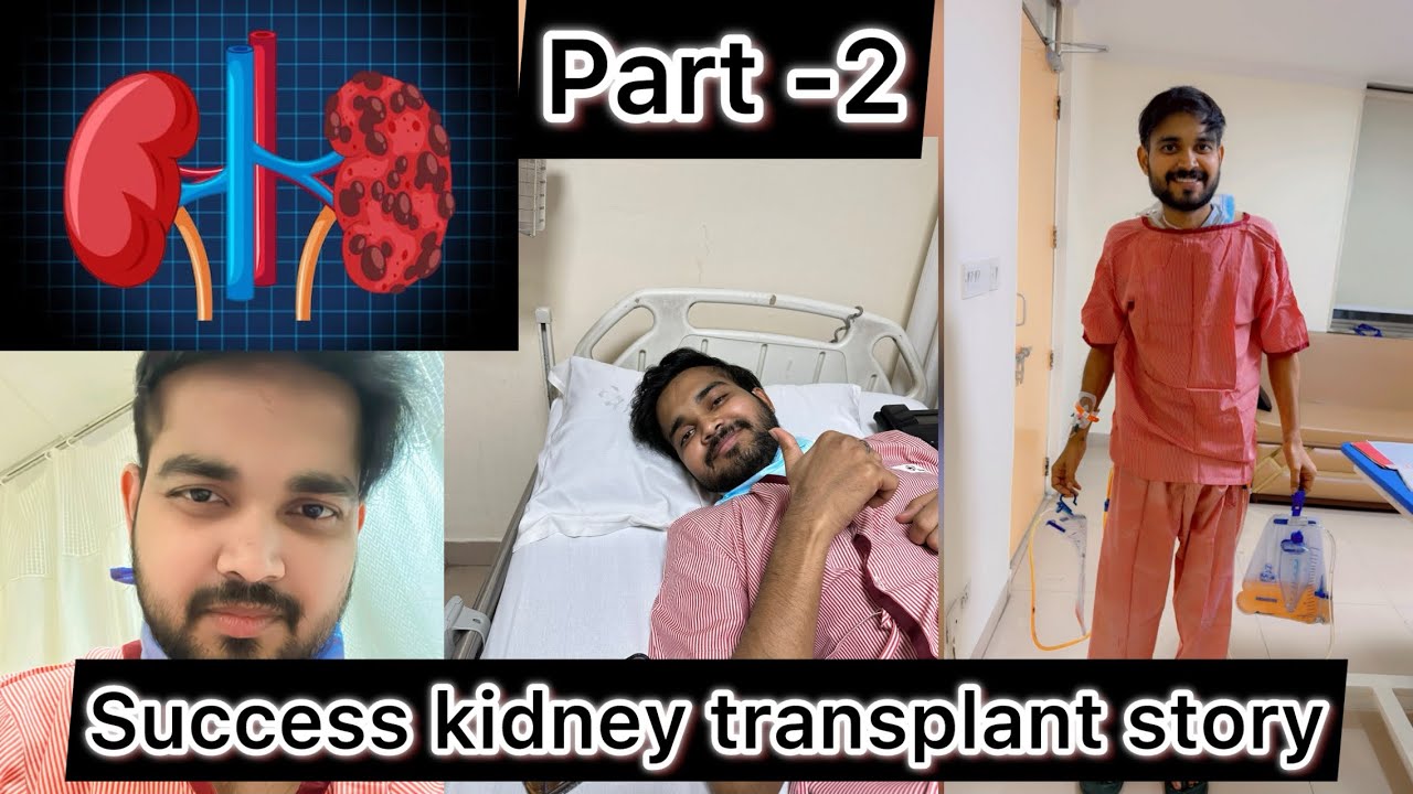 Success kidney Transplant Story || PART-2 || Kidney Surgery || #kidneydisease #kidneyhealth
