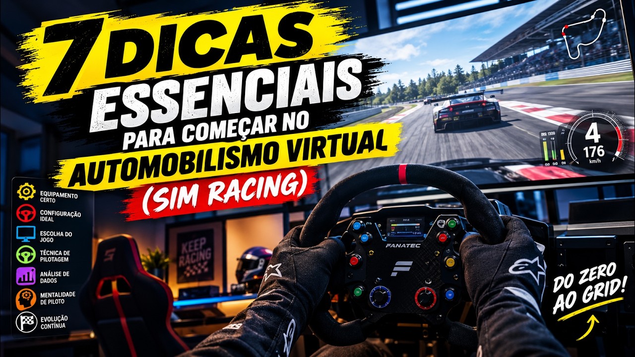 7 DICAS ESSENCIAIS para Come&ccedil;ar no Automobilismo Virtual (Sim Racing)