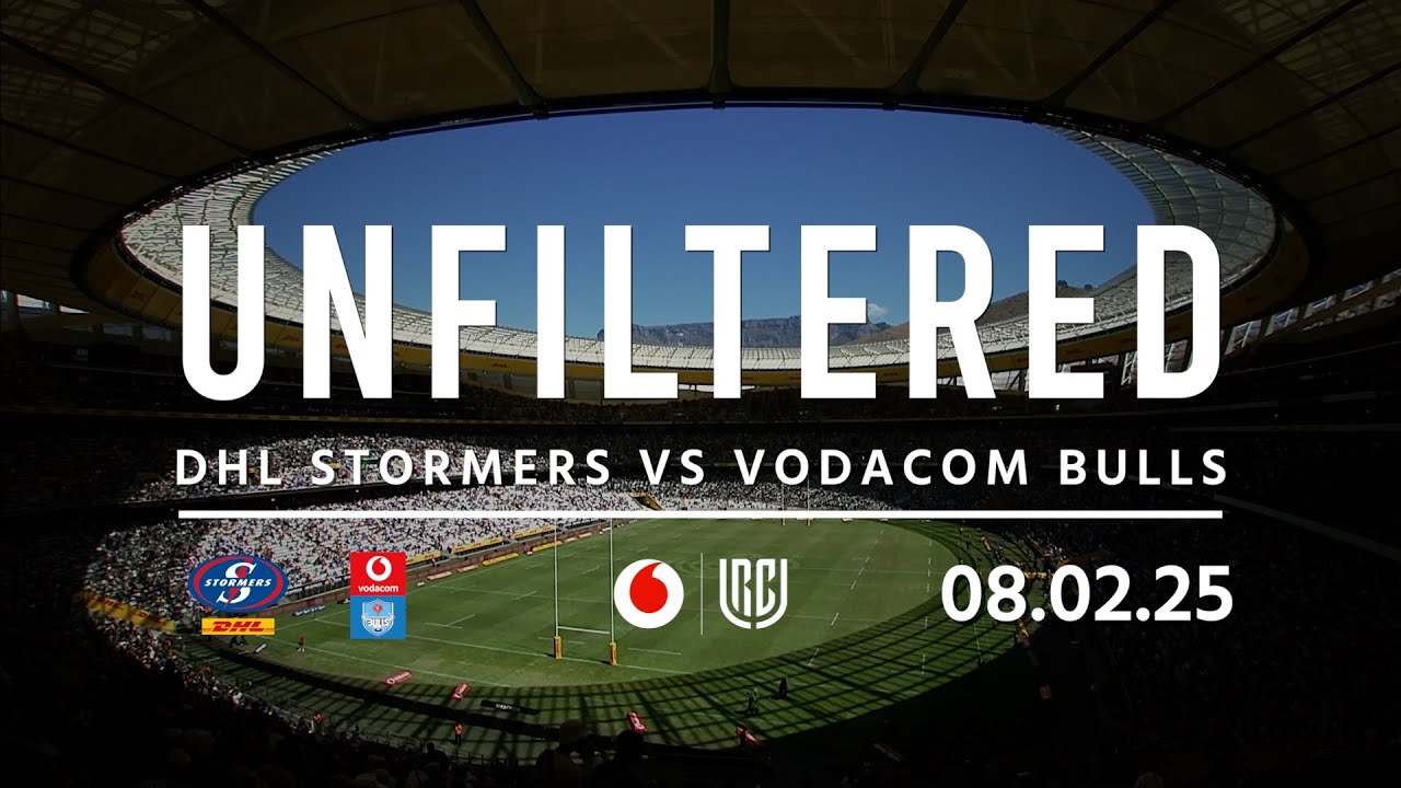 Unfiltered | DHL Stormers v Vodacom Bulls | 08.02.25