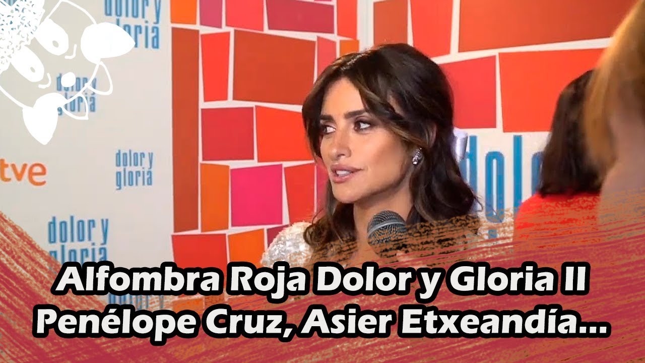 Alfombra Roja Dolor y Gloria II: Penélope Cruz, Asier Etxeandía...