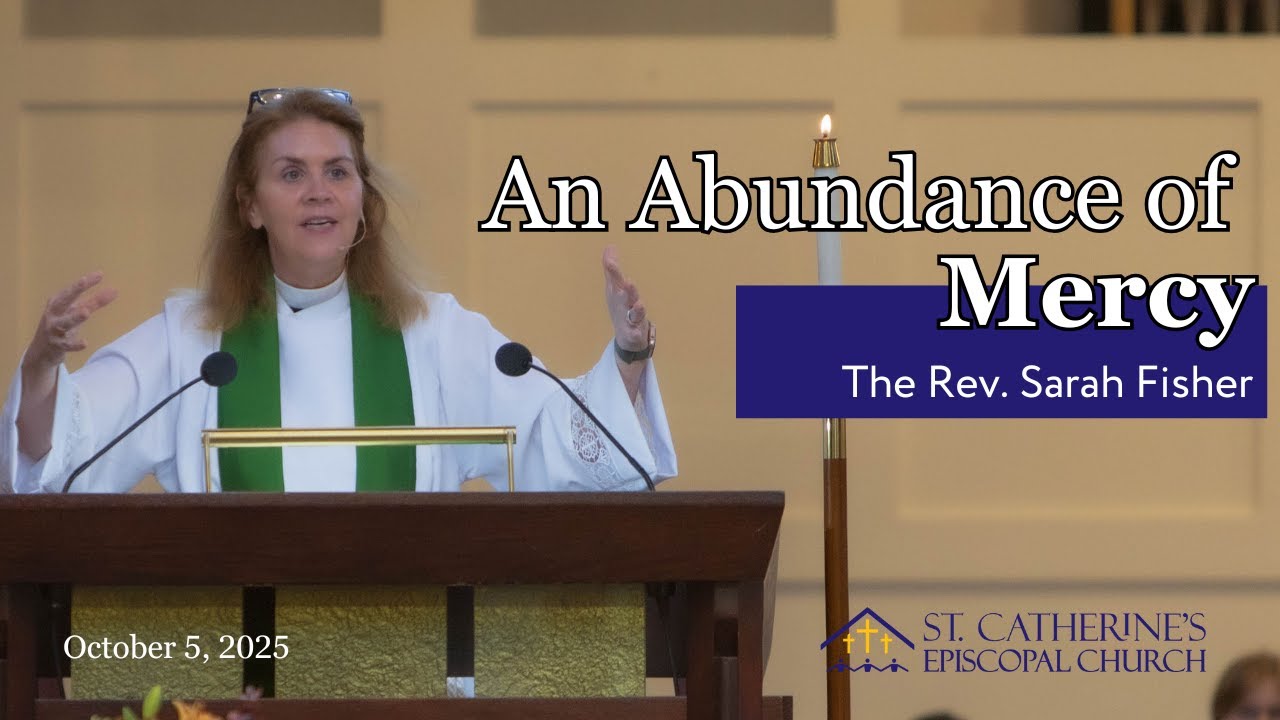 SERMON: 10.5.25 | Seventeenth Sunday After Pentecost | The Rev. Sarah Fisher