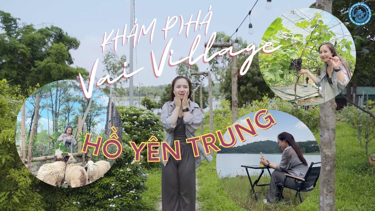 #LTQN 09 | Khám phá những điều thú vị tại Nhà Vai - Vai Village Hồ Yên Trung | Lang Thang Quảng Ninh
