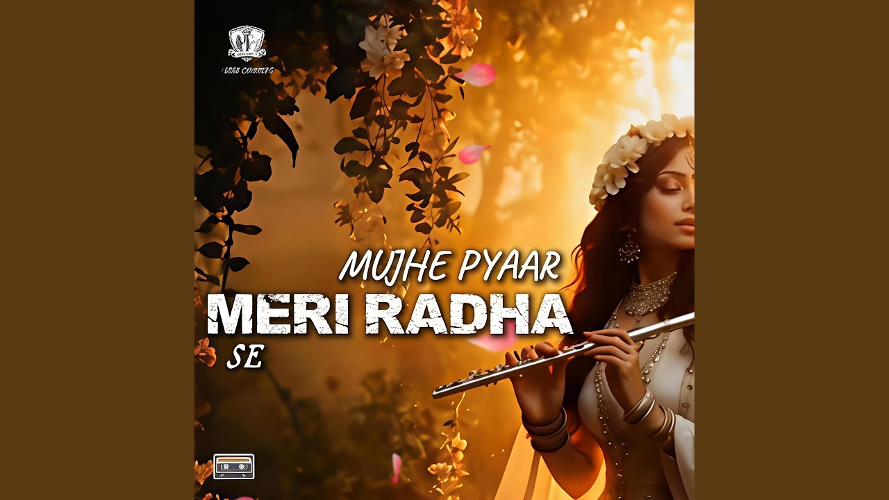 MUJHE PYAAR MERI RADHA SE