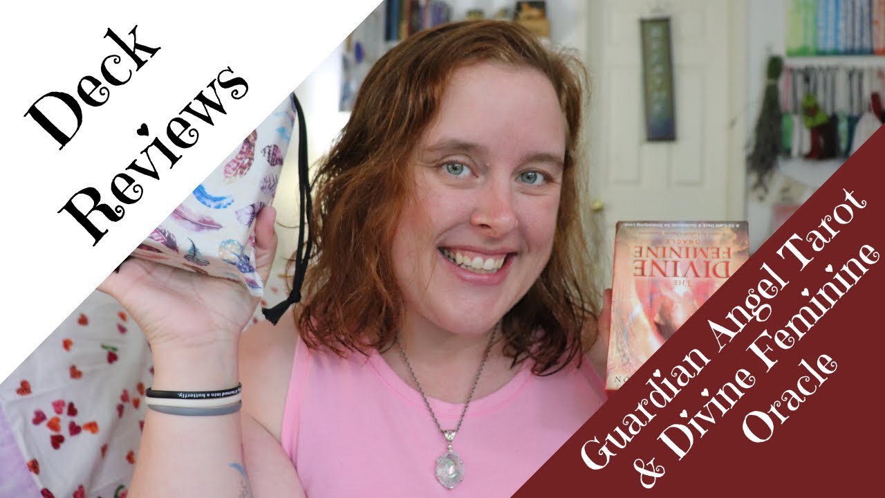 Weekly Deck Reviews: Guardian Angel Tarot & Divine Feminine Oracle