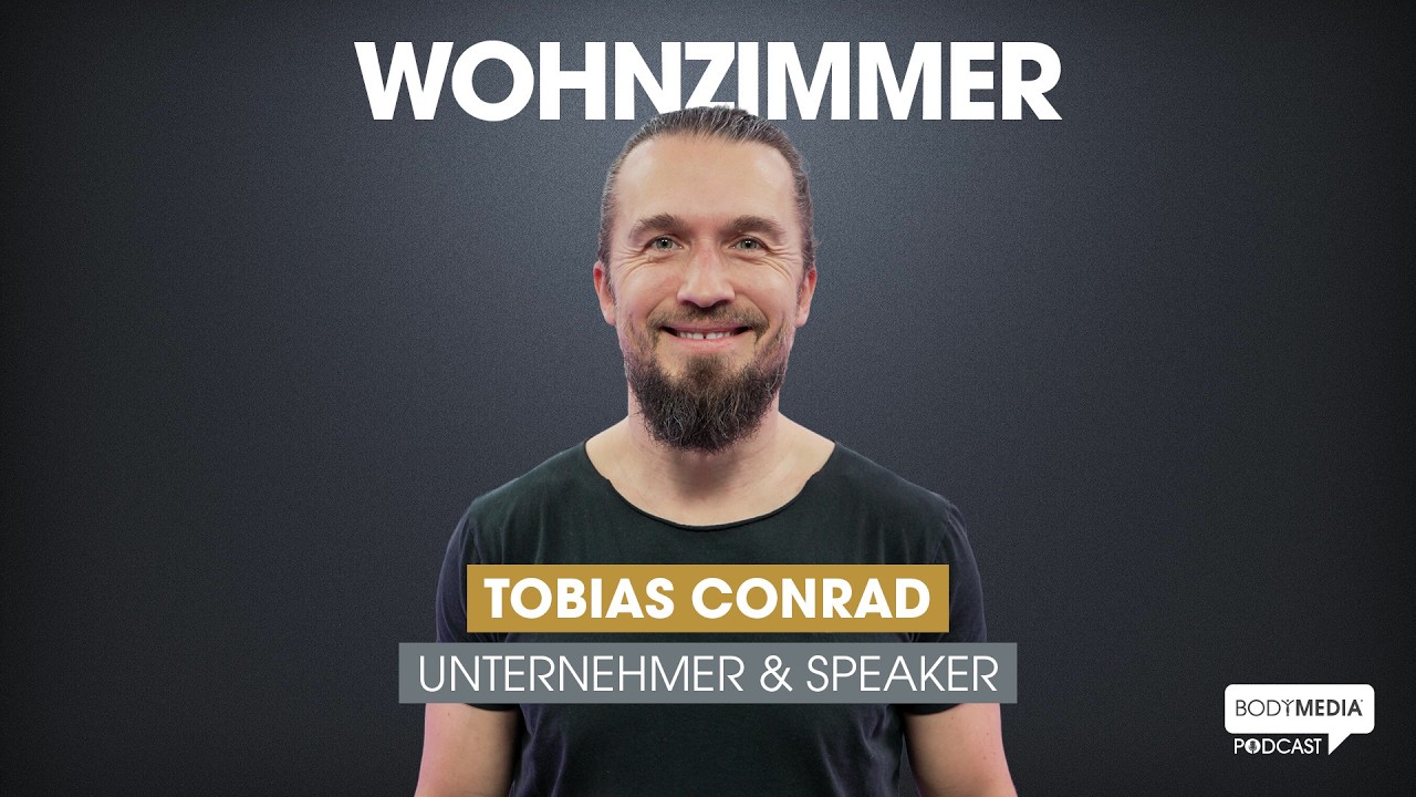 Tobias Conrad (#25) Unternehmer und Speaker über wahre Stärke und warum Positivität Berge versetzt