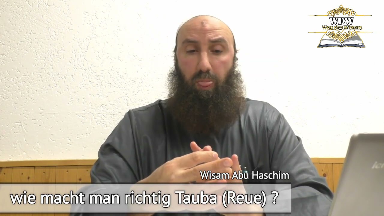 Abu Haschim (Wisam) - Wie macht man richtig Tauba (Reue) ?
