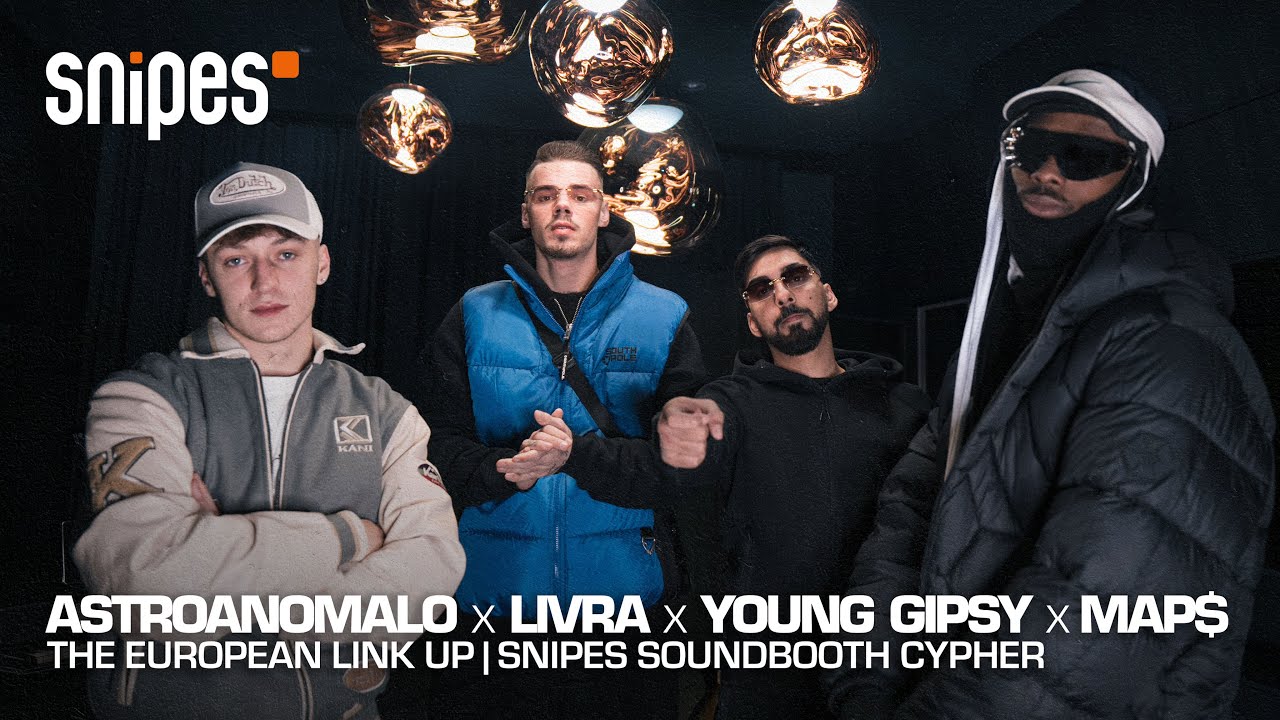 MAP$ X ASTROANOMALO X LIVRA X YOUNG GIPSY - THE EUROPEAN LINK UP | SNIPES SOUNDBOOTH CYPHER