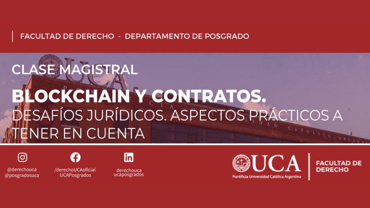 Clase Magistral: Blockchain y contratos inteligentes. Posgrado Derecho UCA