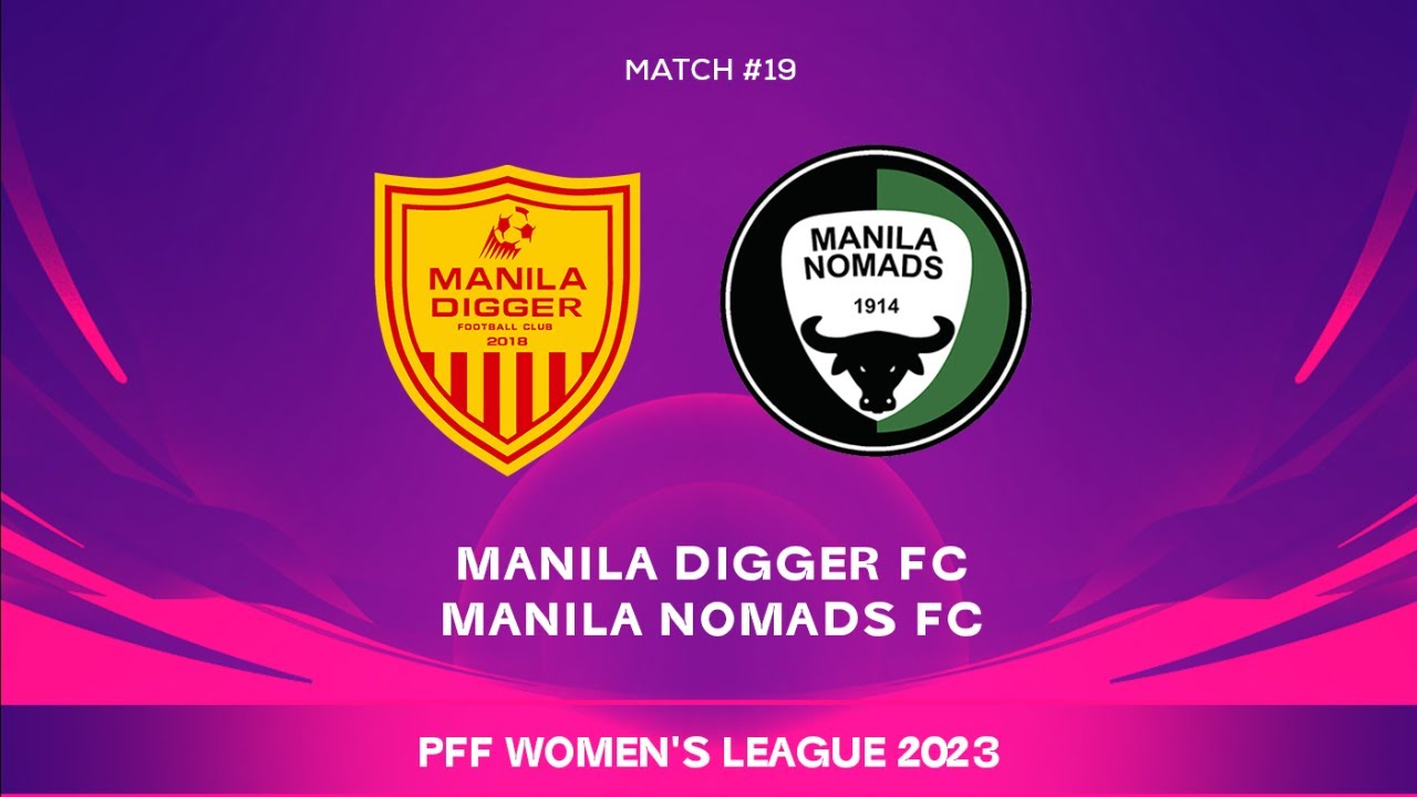 PFF Women's League 2023 - Manila Digger FC vs. Manila Nomads FC