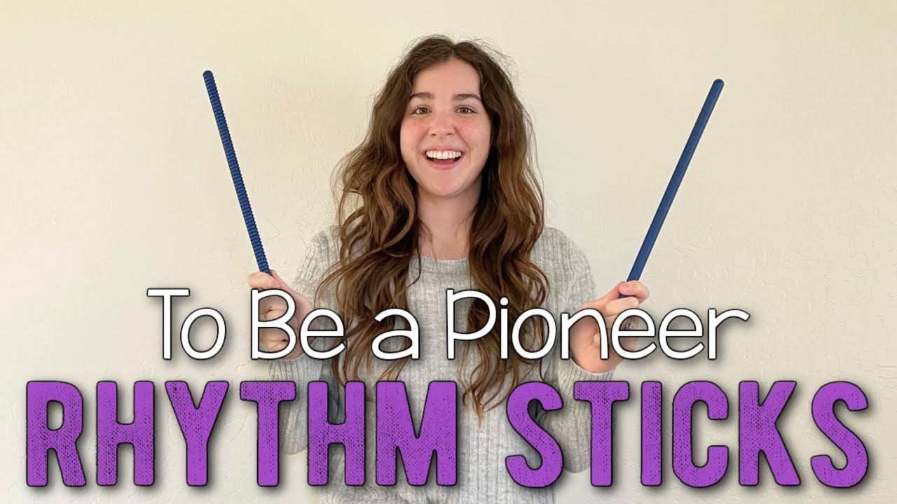 To Be a Pioneer Rhythm Sticks Demo Video ~ Primary Singing Time Idea