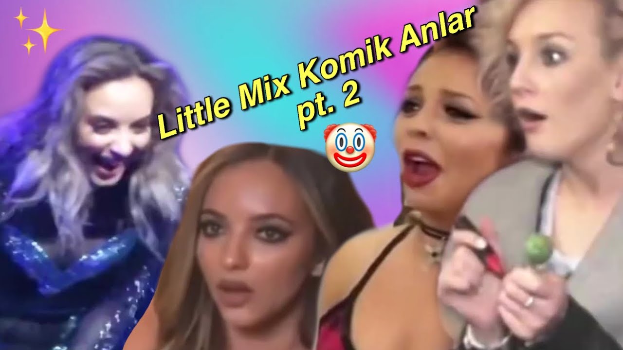 Little Mix Komik Anlar pt.2