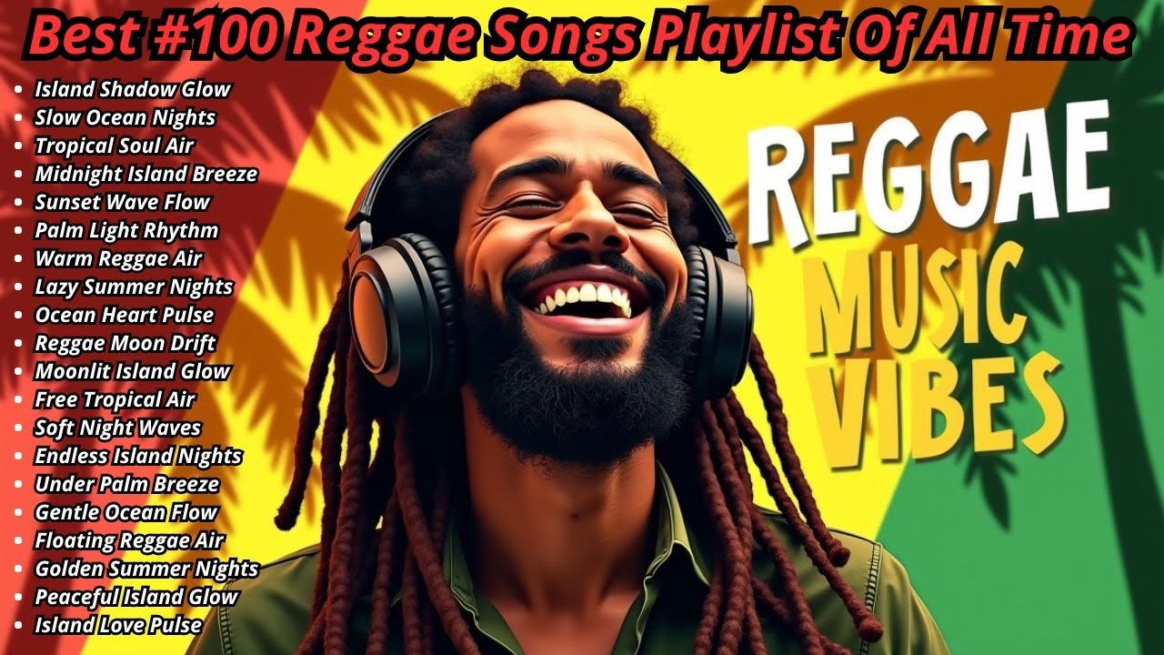 🌴 Best Chill Reggae Playlist  Island Vibes Music for Relaxing, Calm Mood & Positive Energy