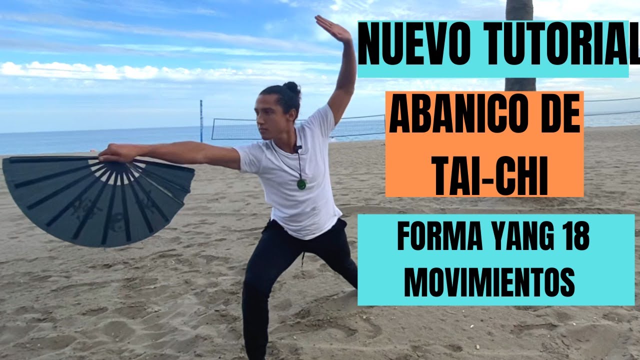 ✅ ABANICO 18 ✅ movimientos | Forma, Rutina, Taolu de Tai Chi Chuan | YANG STYLE
