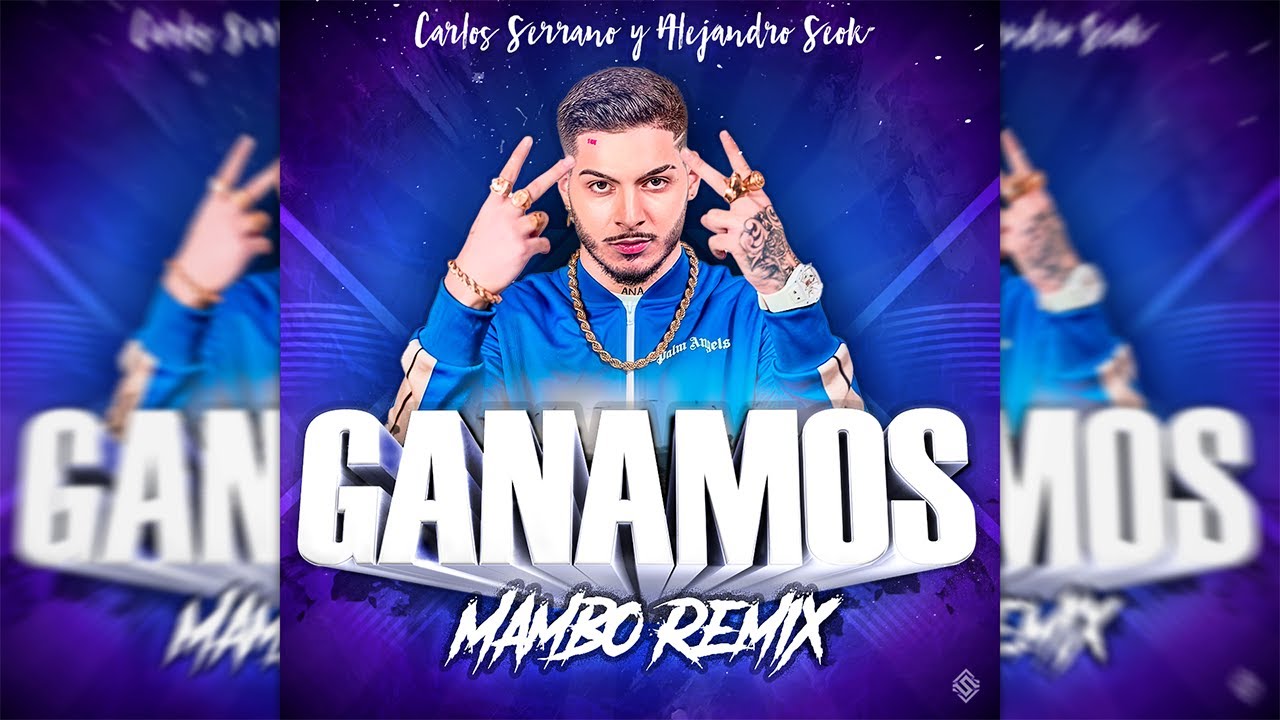 RVFV - GANAMOS [Mambo Remix] Carlos Serrano & Alejandro Seok