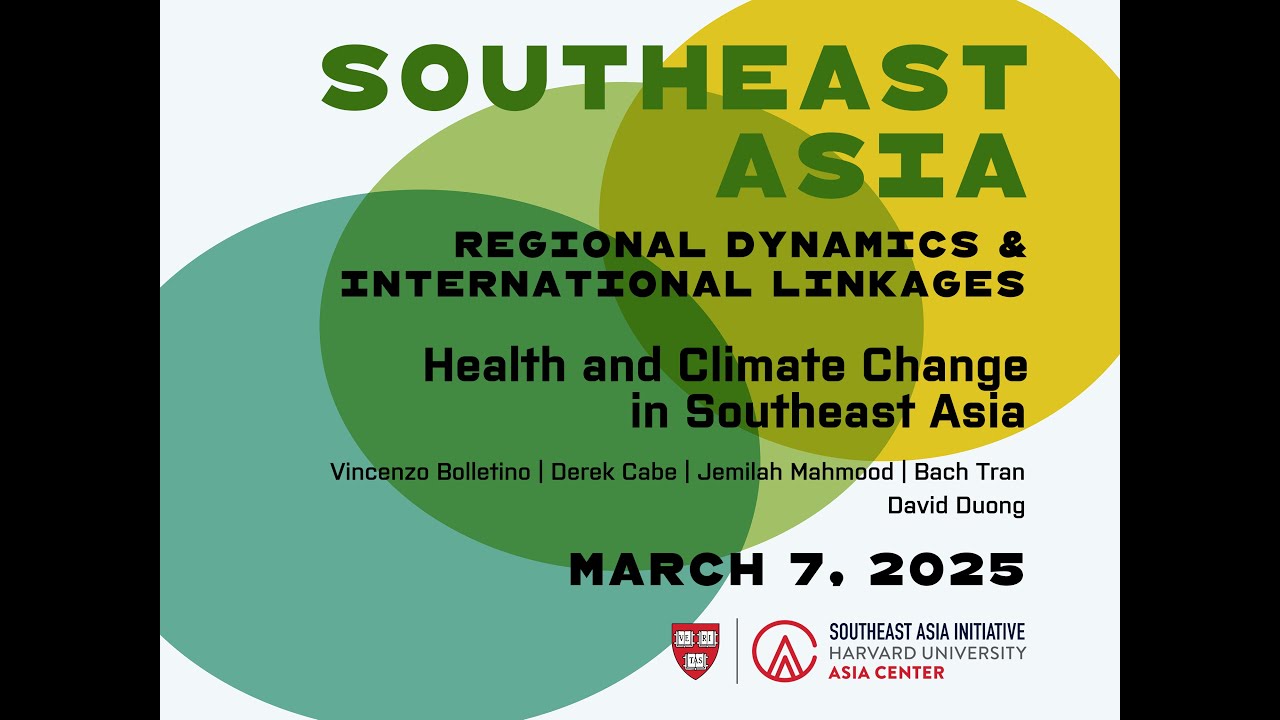 SEA Regional Dynamics and International Linkages | Health and Climate Change in Southeast Asia