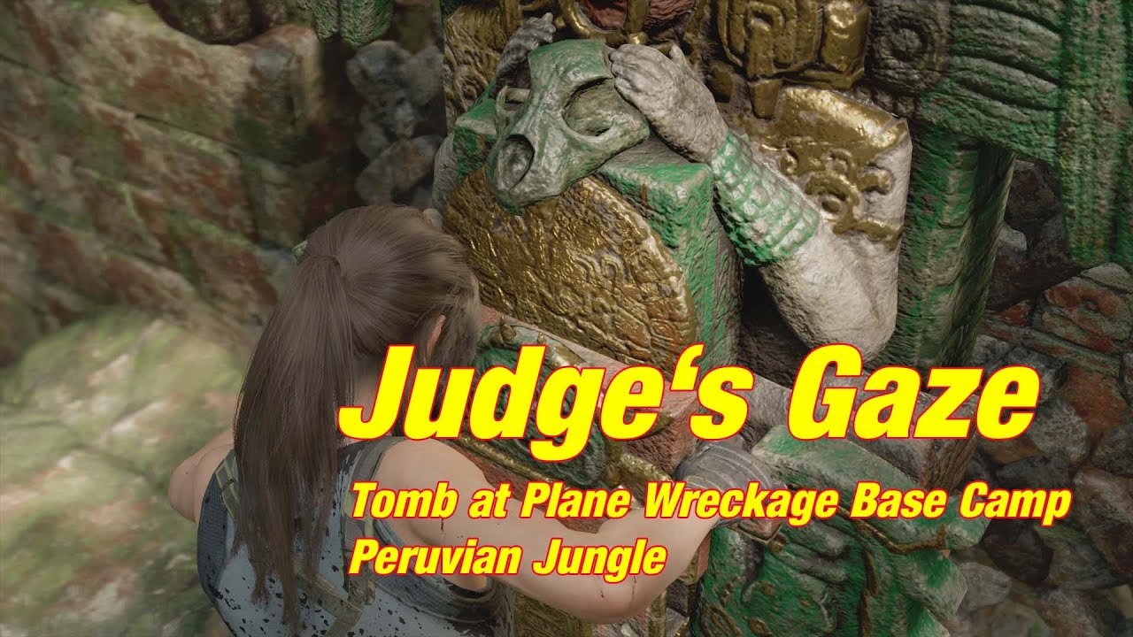 Tomb: Judge's Gaze | Plane Wreckage Base Camp | Peruvian Jungle | Shadow of the Tomb Raider