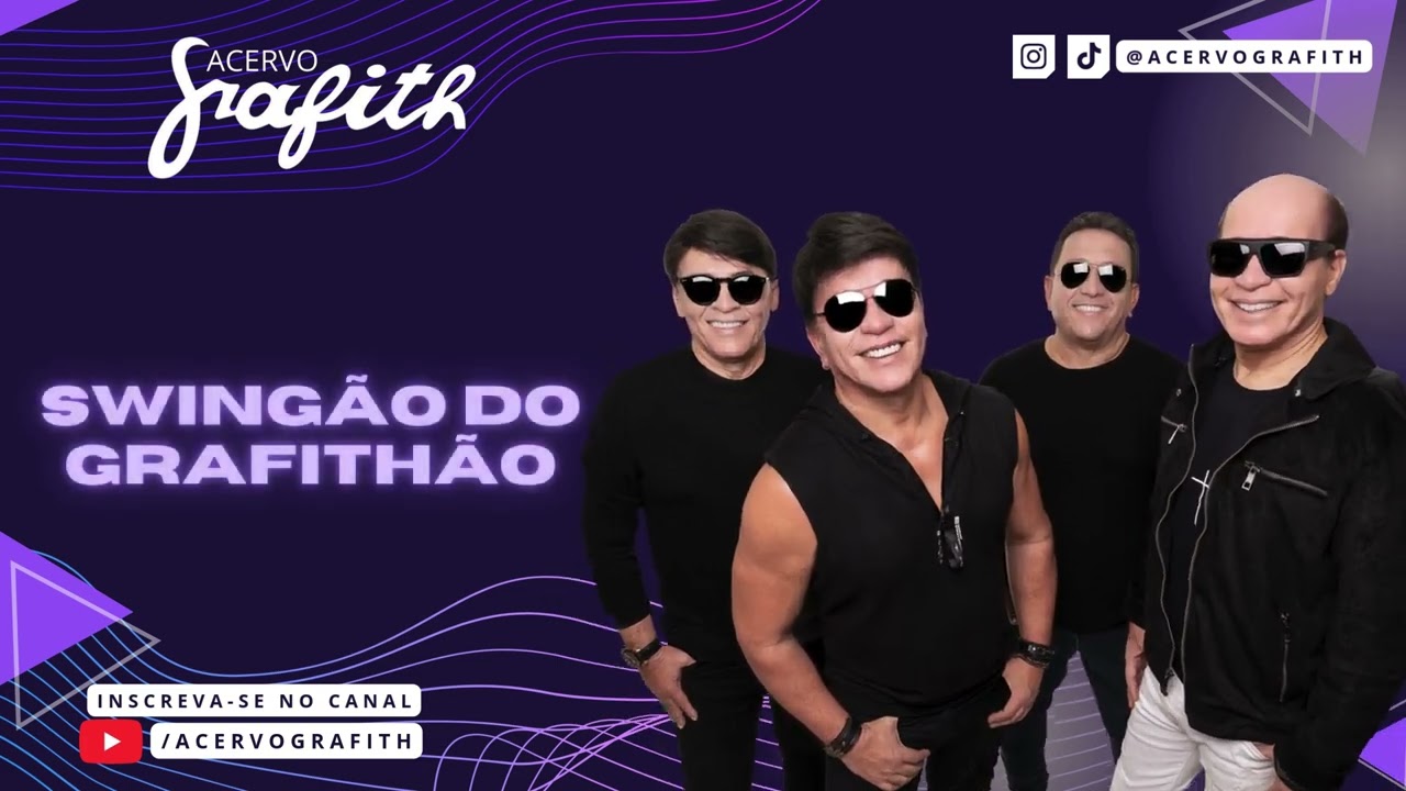 Banda Grafith - Swing&atilde;o do Grafith&atilde;o