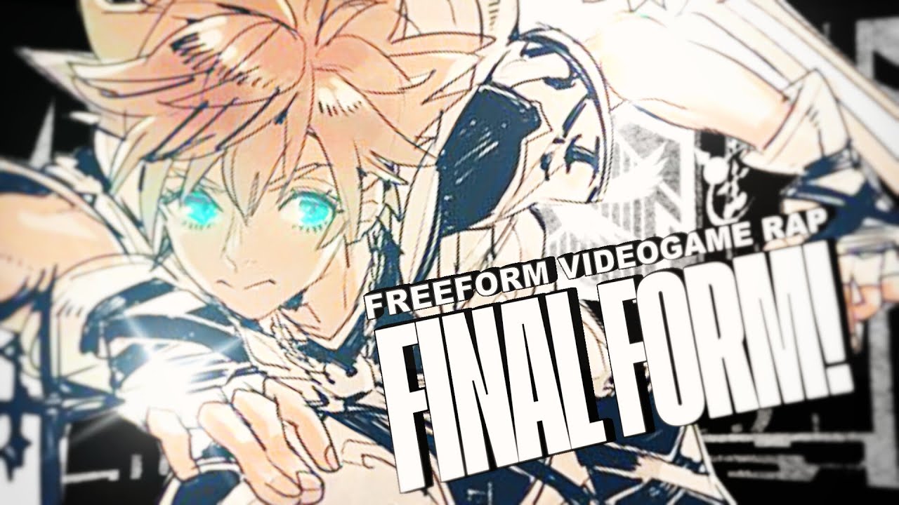 FREEFORM VIDEOGAME RAP | "FINAL FORM!" - Mr.Memeologist [Official AMV] (