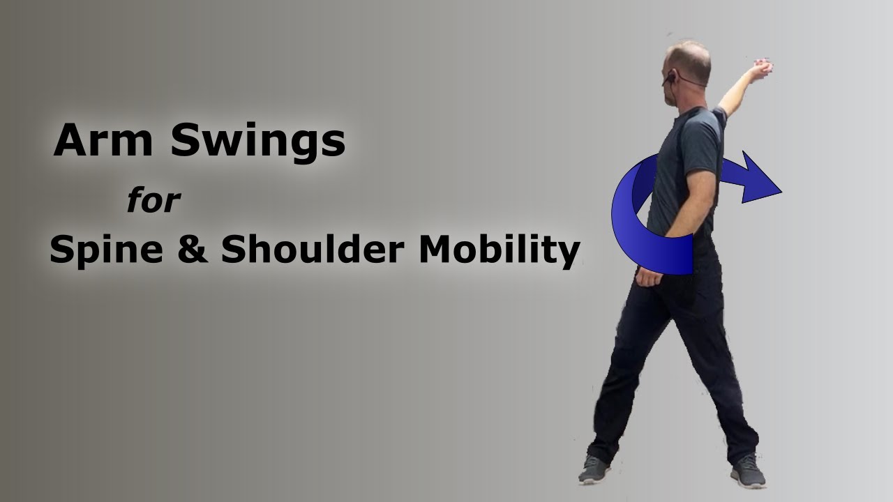 Arm Swings for Spine and Shoulder Mobility