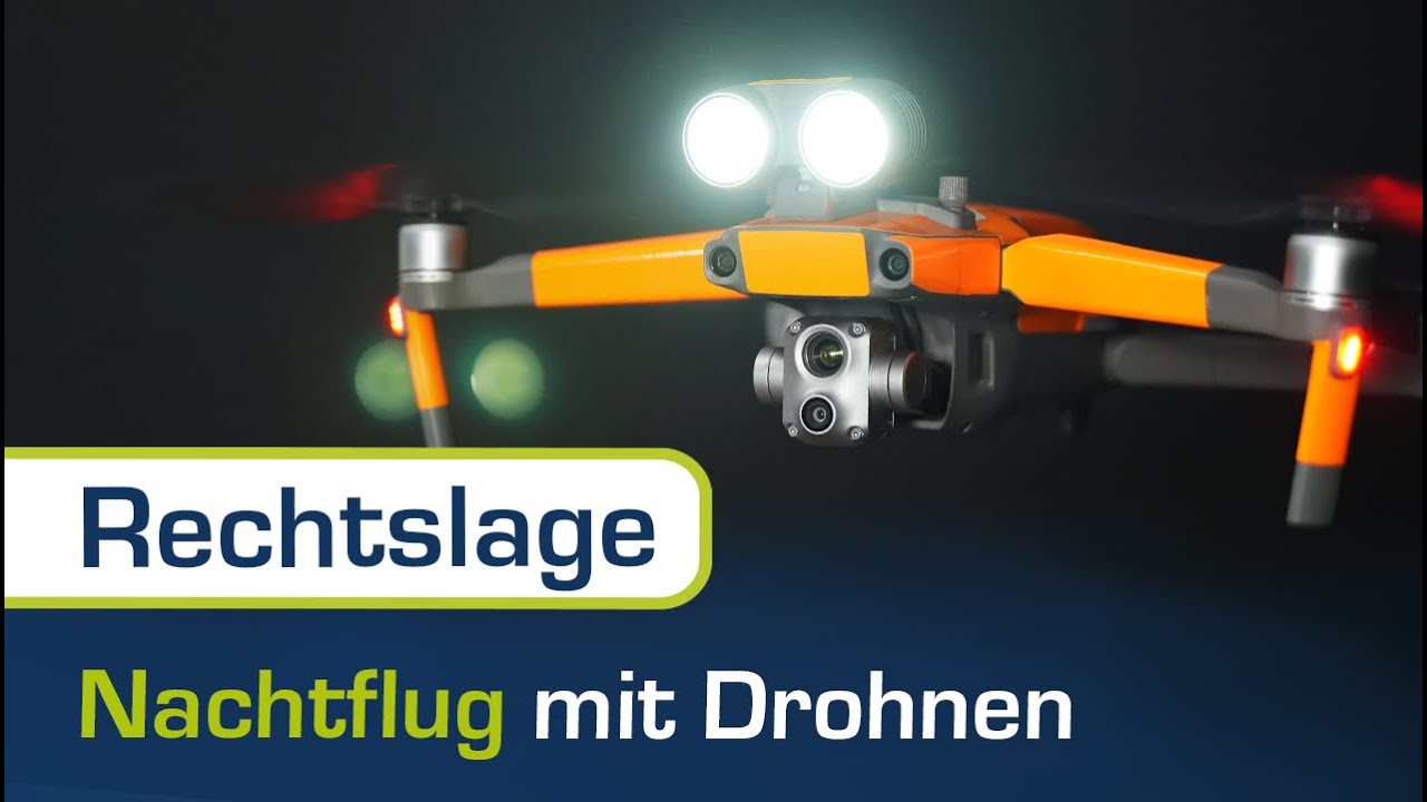 Neue Regelung ab Juli 22! Alle Infos zum Nachtflug und Beleuchtungstechnik