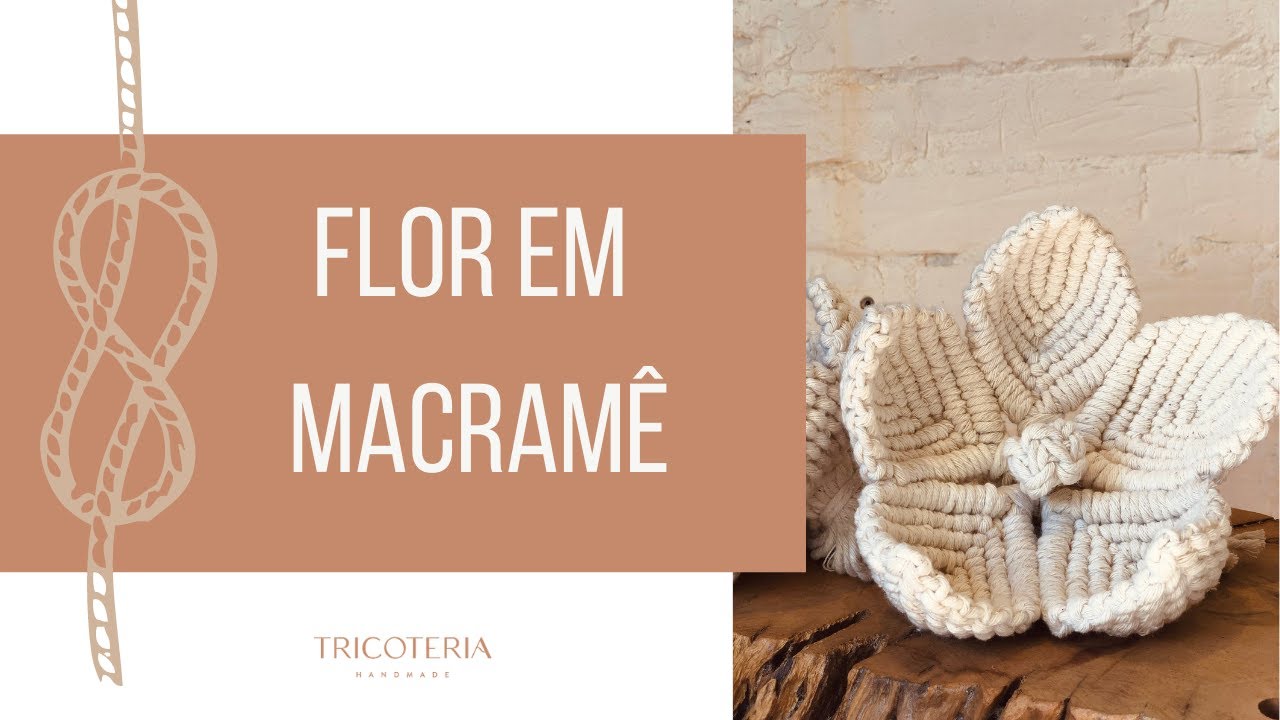 [Tutorial] Flor decorativa em Macramê - Passo a passo e material